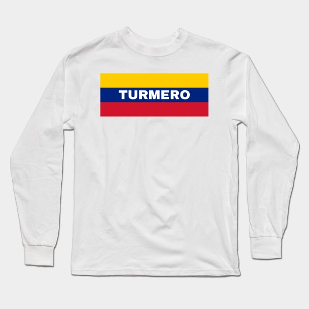 Turmero City in Venezuelan Flag Colors Long Sleeve T-Shirt by aybe7elf